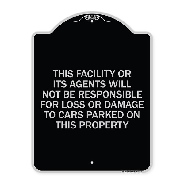 Signmission This Facility or Its Agents Will Not Be Responsible for Loss or Damage to Cars Parked, BS-1824-22819 A-DES-BS-1824-22819 - main